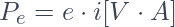 P_e = e \cdot i [V \cdot A]