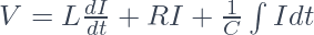  V = L \frac{dI}{dt} + RI + \frac{1}{C} \int I dt 