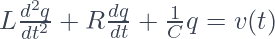 L\frac{d^2q}{dt^2} + R\frac{dq}{dt} + \frac{1}{C}q = v(t) 