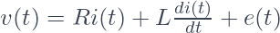 v(t) = Ri(t) + L\frac{di(t)}{dt} + e(t)