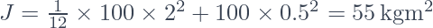 J = \frac{1}{12} \times 100 \times 2^2 + 100 \times 0.5^2 = 55 \, \mathrm{kgm^2} 